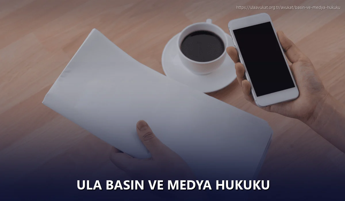 Ula Basın ve Medya Hukuku
