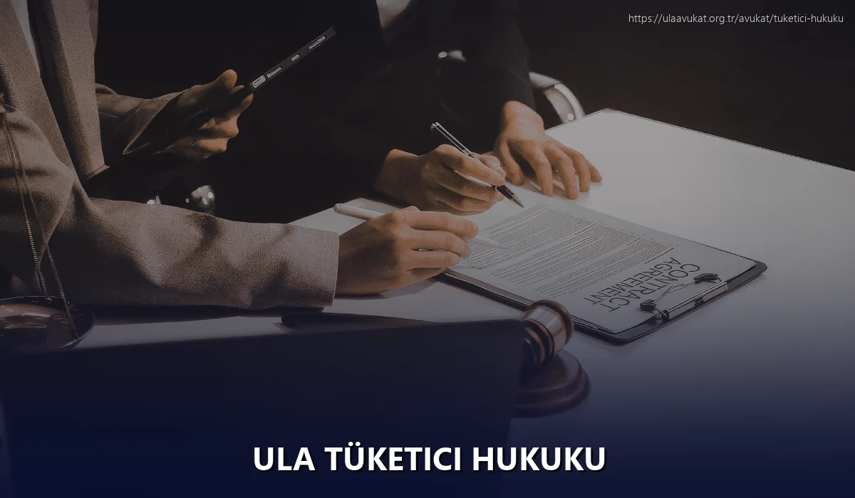 Ula Tüketici Hukuku