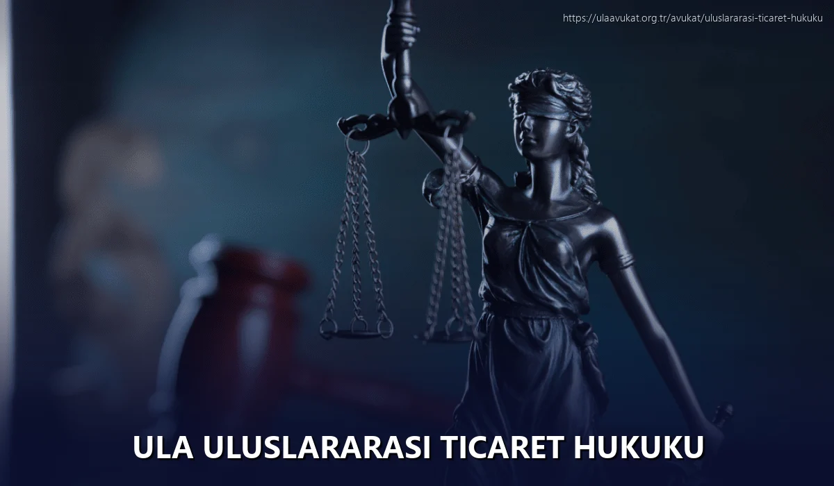 Ula Uluslararası Ticaret Hukuku